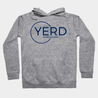 Yearbook Nerd Squad: YERD Edition Hoodie